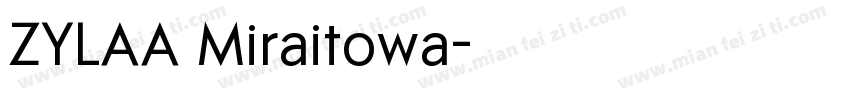 ZYLAA Miraitowa字体转换